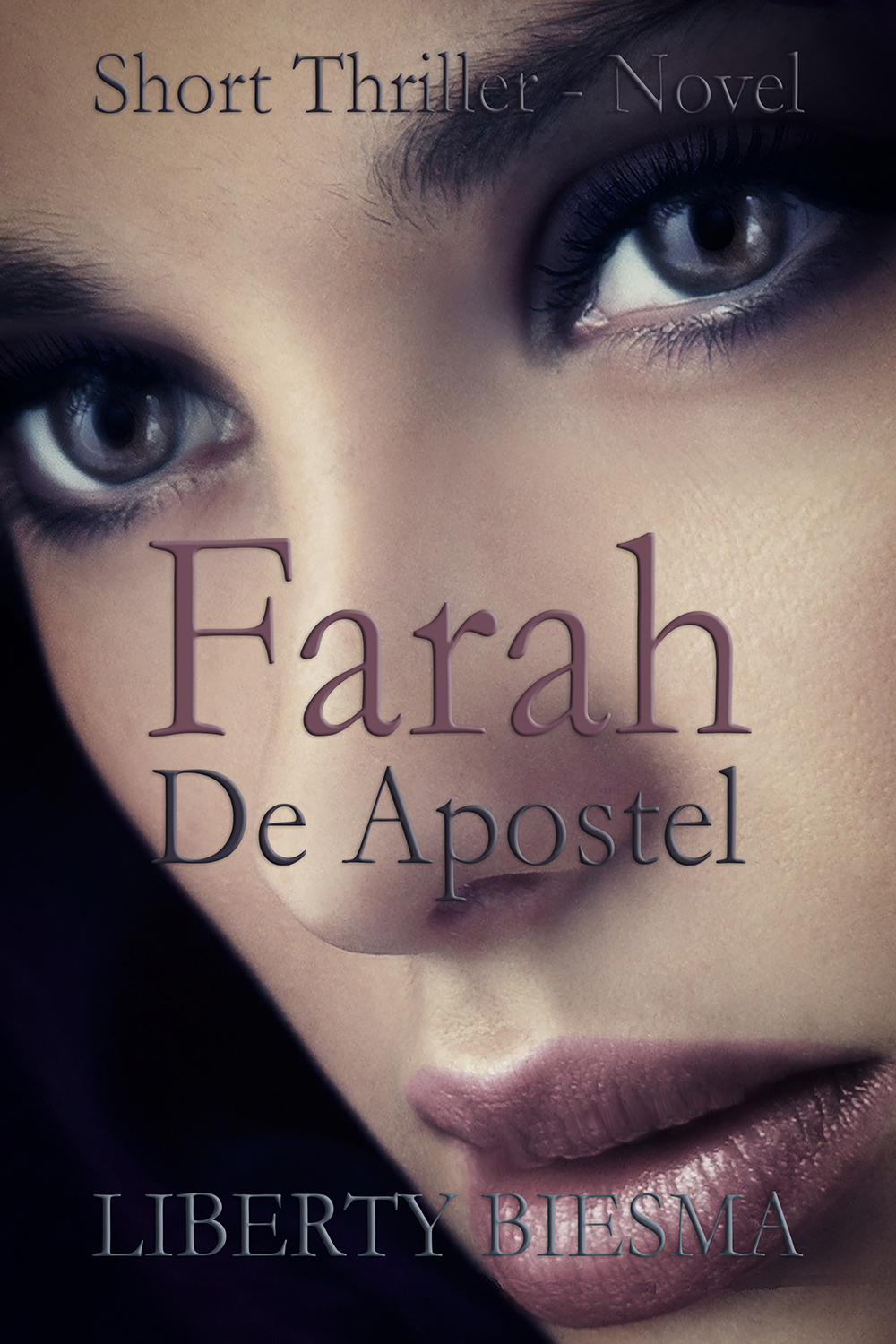Farah – De Apostel A Thriller Novel by Liberty Biesma Farah - De Apostel A Thriller Novel by Liberty Biesma. Thrillers, Boeken, Novels en Korte verhalen, geschreven door Liberty Biesma.